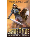 The Tome of Beginnings: Legends Are Made Book 1