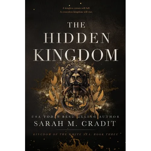The Hidden Kingdom: Kingdom of the White Sea Book 3