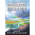 Prismatic Dreams