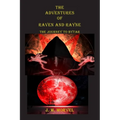 The Adventures Of Raven and Rayne The Journey To Bytar