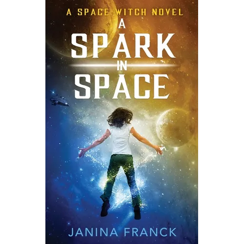 A Spark in Space: A Space Witch Novel