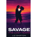 Savage The Lost Years