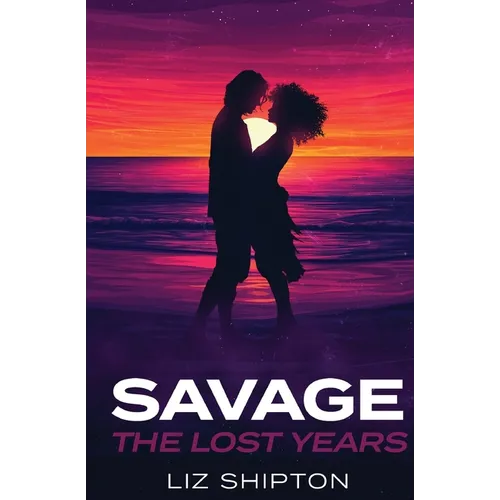 Savage The Lost Years