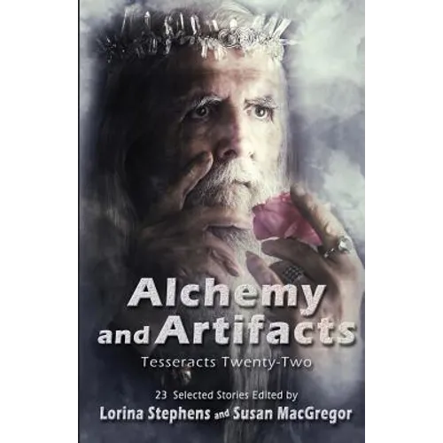 Alchemy and Artifacts (Tesseracts Twenty-Two)