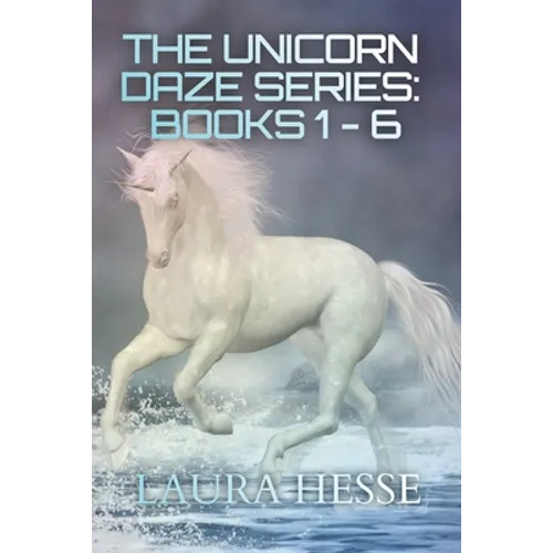 The Unicorn Daze Series: Books 1 - 6: A Series of Children's Bedtime Stories