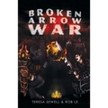 Broken Arrow War: Book 1 The Beginning