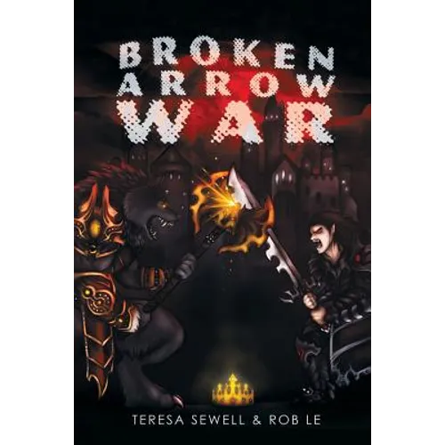 Broken Arrow War: Book 1 The Beginning