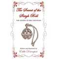 The Secret of the Sleigh Bell: The Legend of Bell Mountain