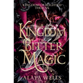 A Kingdom of Bitter Magic