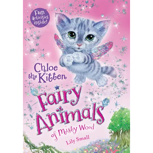 Chloe the Kitten: Fairy Animals of Misty Wood