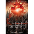 The Red Mutation: The Plot to Destroy America