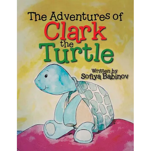 The Adventures of Clark the Turtle