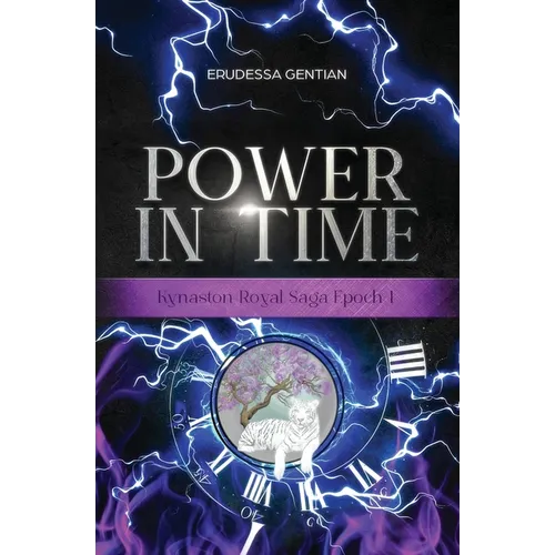 Power in Time: A Kynaston Royal Saga