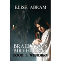 Braelynn's Birthright--Book 1: Wendigo