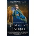 A Plague of Hatred: The Encroaching Chaos