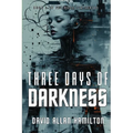 Three Days of Darkness: Book 3 in the Ross 128 First Contact Trilogy