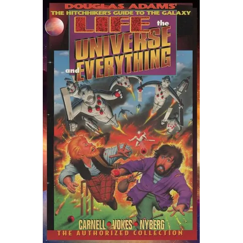 Life, the Universe, and Everything, The Authorized Collection: Douglas Adams The Hitchhiker's Guide to the Galaxy