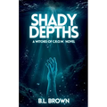 Shady Depths: A Witches of C.R.O.W. Novella