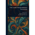 The Long Remembered Thunder