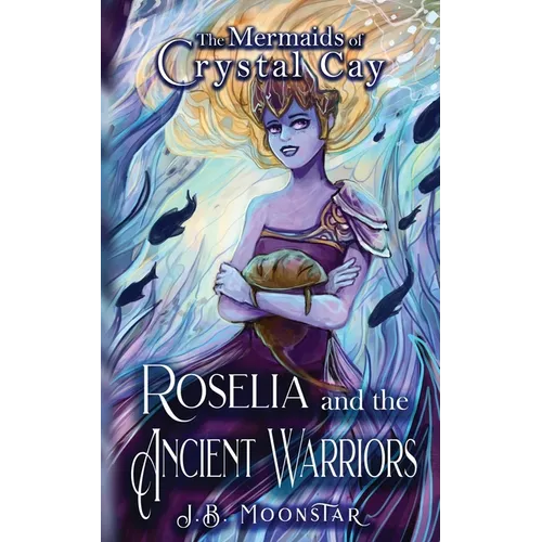 Roselia and the Ancient Warriors