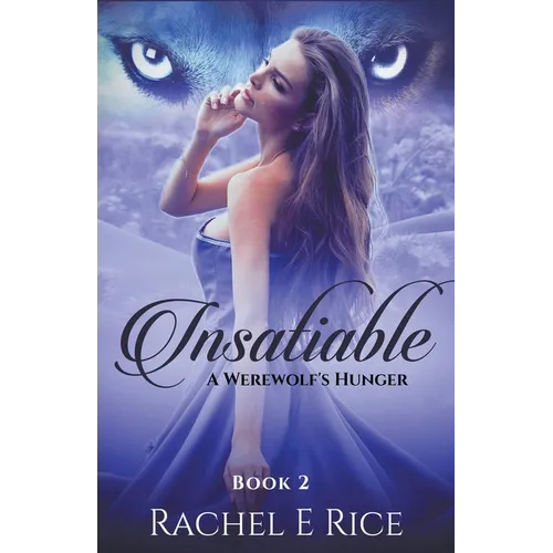 Insatiable: A Werewolf's Hunger