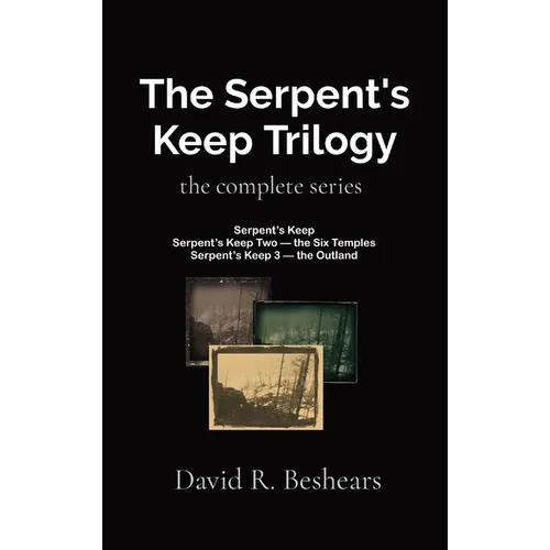 The Serpent's Keep Trilogy: the complete series