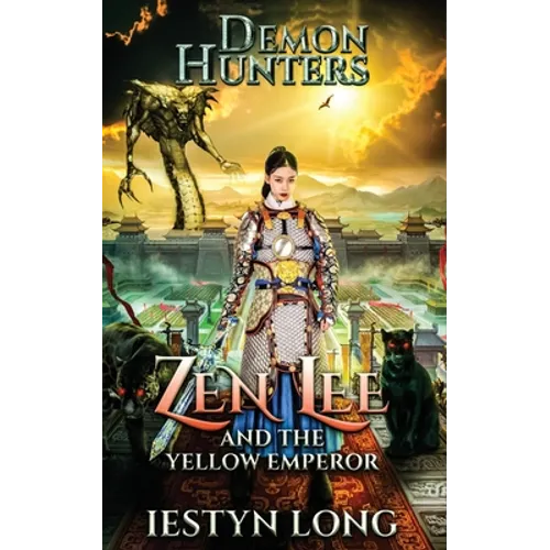 Demon Hunters: Zen Lee And The Yellow Emperor
