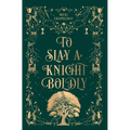 To Slay a Knight Boldly