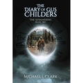 The Diary of Gus Childers: The Shimmering Book 2