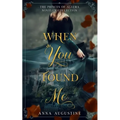 When You Found Me: The Princes of Allura Novella Collection
