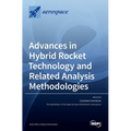 Advances in Hybrid Rocket Technology and Related Analysis Methodologies