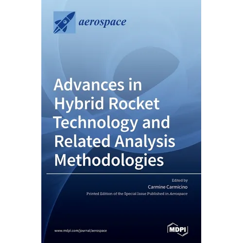 Advances in Hybrid Rocket Technology and Related Analysis Methodologies