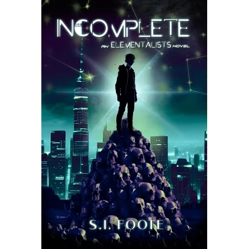 Incomplete: An Elementalists Novel (Book 1)