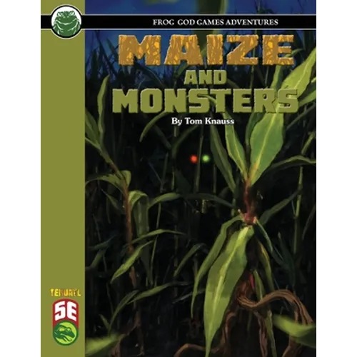 Maize and Monsters 5E