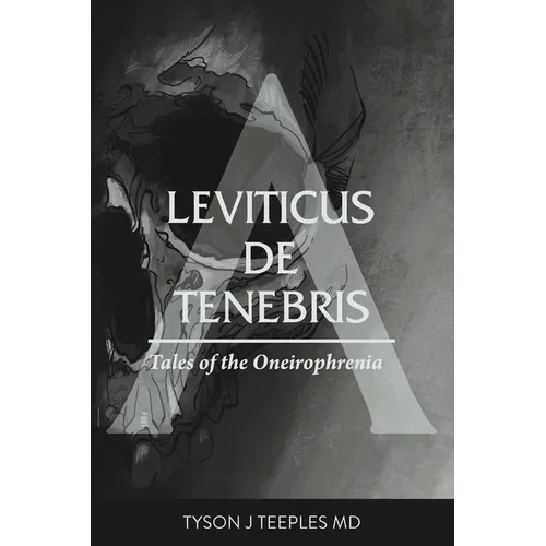 Leviticus de Tenebris: Tales of the Oneirophrenia