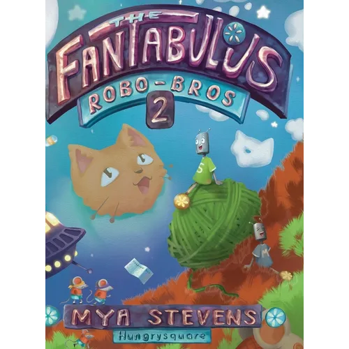 The Fantabulous Robo-Bros 2