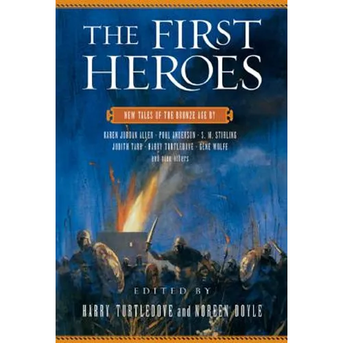 The First Heroes: New Tales of the Bronze Age