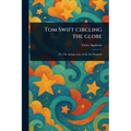 Tom Swift Circling the Globe