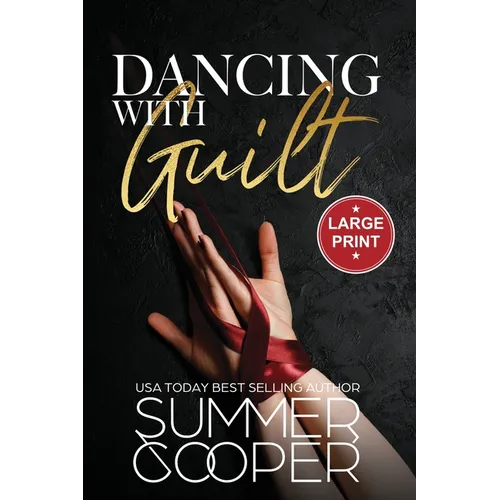 Dancing With Guilt: A Billionaire Best Friend's Brother Contemporary Romance (Large Print)