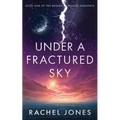 Under a Fractured Sky