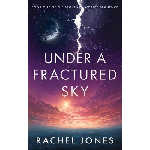 Under a Fractured Sky