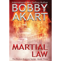 Martial Law: A Post-Apocalyptic Political Thriller