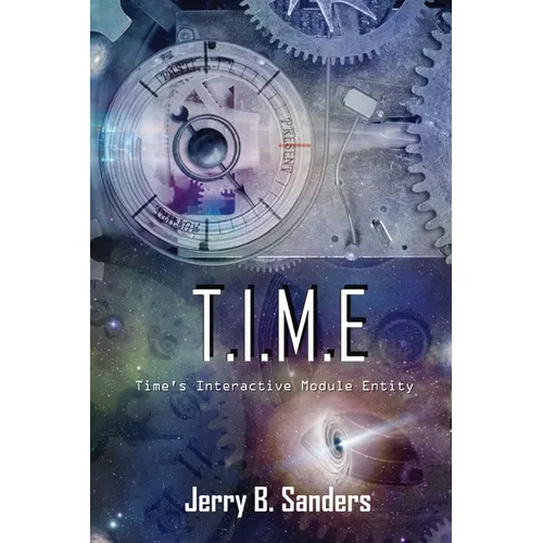 T.I.M.E.: Time's Interactive Module Entity