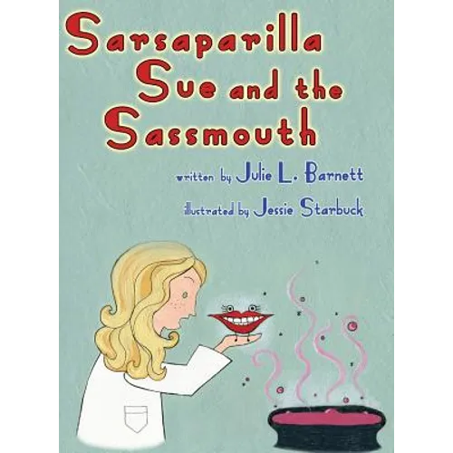 Sarsaparilla Sue and the Sassmouth