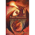 Fire Dragons & Other Rare Ember Creatures: A Field Guide