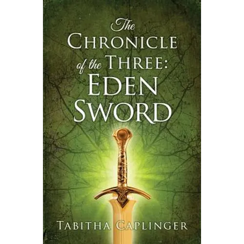 The Chronicle of The Three: Eden Sword
