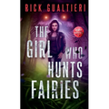 The Girl Who Hunts Fairies