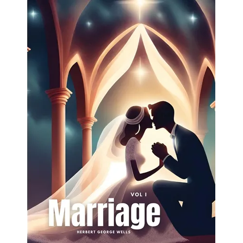 Marriage Vol I