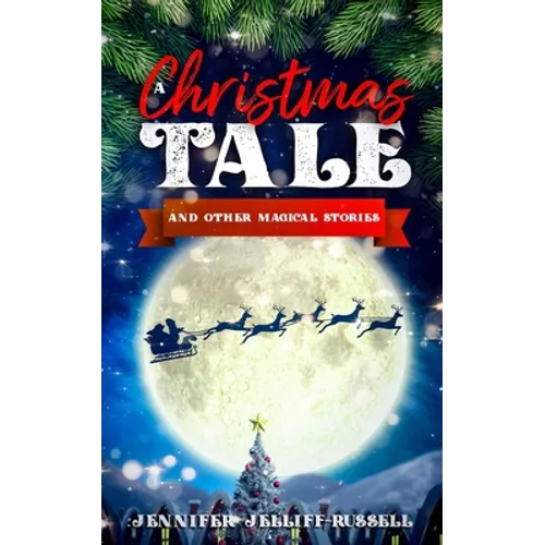 A Christmas Tale and Other Magical Stories