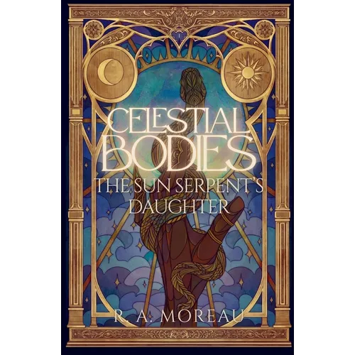 Celestial Bodies: The Sun Serpent's Daughter